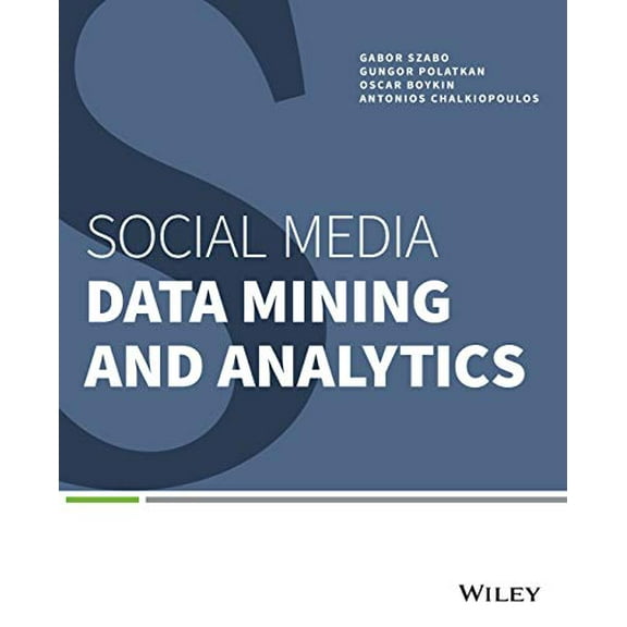 Pre-Owned Social Media Data Mining and Analytics (Paperback) 1118824857 9781118824856