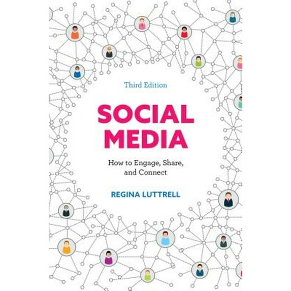 Pre-Owned Social Media: How to Engage, Share, and Connect, Third Edition (Paperback) 1538110792 9781538110799