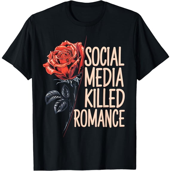 Valentina Red Roses Social Media Killed Romance Valentine Red Rose Tee T-Shirt - Walmart.com