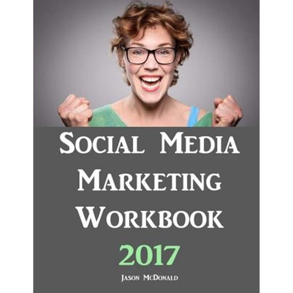 Pre-Owned Social Media Marketing Workbook: How to Use Social Media for Business
