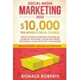 thumbnail image 1 of Make Money Online Social Media Marketing #2020: $10,000/month Crash Course Effective Secret Advertising Strategies on Facebook, Instagram,, (Paperback), 1 of 1