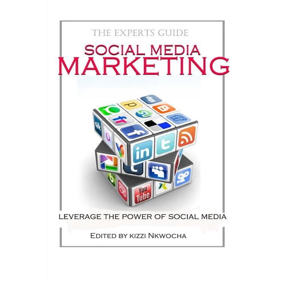 Social Media Marketing Paperback 1492162574 9781492162575 Mr Kizzi Nkwocha