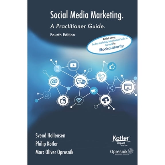 Pre-Owned Social Media Marketing: A Practitioner Guide (Paperback 9798643250623) by Philip Kotler, Svend Hollensen, Marc Oliver Opresnik