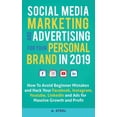thumbnail image 1 of Social Media Marketing and Advertising for your Personal Brand in 2019: How To Avoid Beginner Mistakes and Hack Your Fac, (Hardcover), 1 of 1