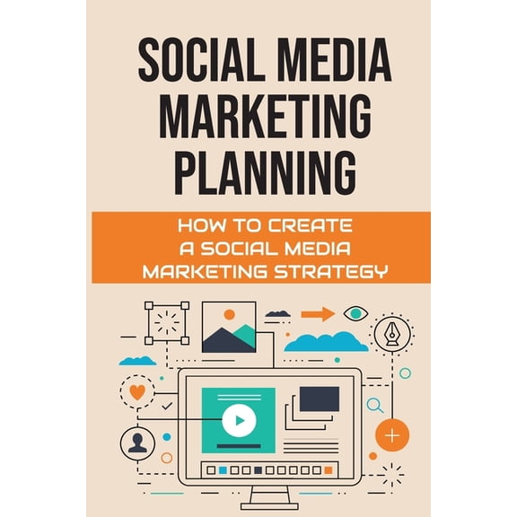 Social Media Marketing Planning: How To Create A Social Media Marketing Strategy: Social Media Marketing Tools, (Paperback)