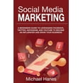 thumbnail image 1 of Social Media Marketing: A beginners guide to leveraging Facebook, Twitter, Instagram, and YouTube to become an influence, (Paperback), 1 of 1