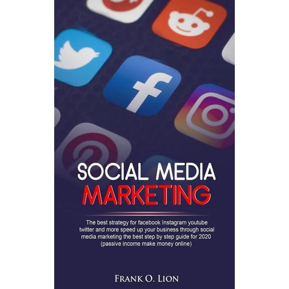 Social Media Marketing: the best strategy for facebook Instagram youtube twitter and more speed up your business through, (Paperback)