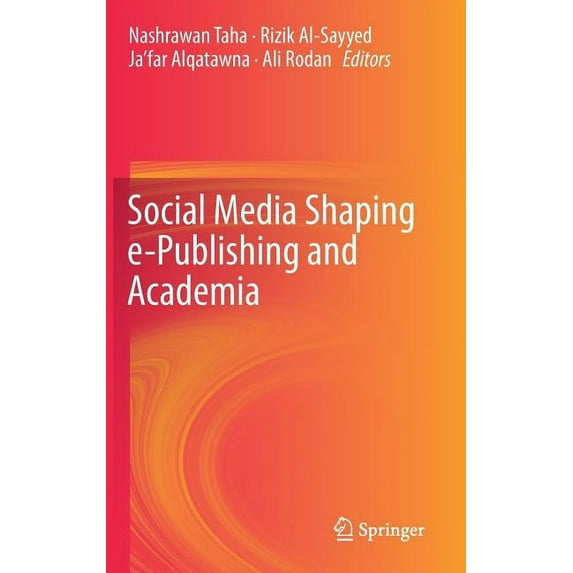 Social Media Shaping E-Publishing and Academia, (Hardcover)