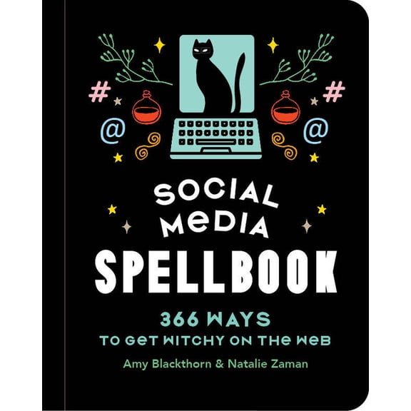 Social Media Spellbook: 366 Ways to Get Witchy on the Web, (Hardcover)