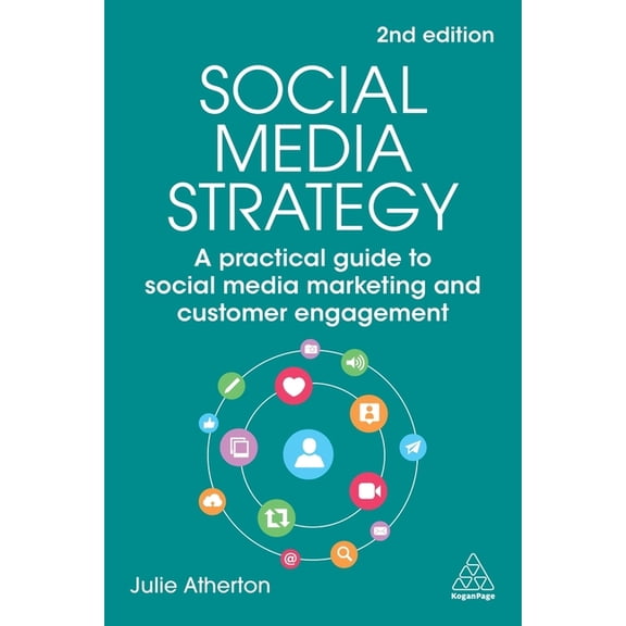 Social Media Strategy: A Practical Guide to Social Media Marketing and Customer Engagement, (Paperback)