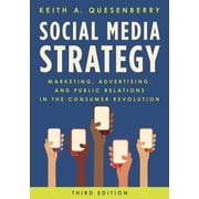 Social Media Strategy Marketing, Advertising, and Public Relations in the Consumer Revolution, Paperback