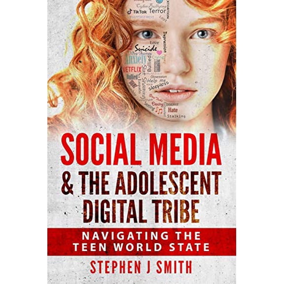 Pre-Owned Social Media & The Adolescent Digital Tribe: Navigating the Teen World State (Paperback) 0578577240 9780578577241