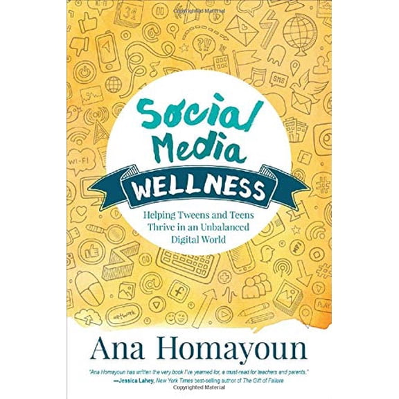 Pre-Owned Social Media Wellness: Helping Tweens and Teens Thrive in an Unbalanced Digital World (Paperback) 1483358186 9781483358185