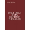 thumbnail image 1 of Social Media a Digital Connection Phenomenon, (Paperback), 1 of 1