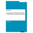 thumbnail image 1 of Social Media als erfolgreicher Bestandteil im Marketingmix von Kultureinrichtungen (Paperback), 1 of 1