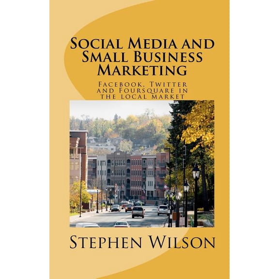 Social Media and Small Business Marketing