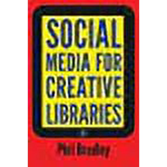 Social Media for Creative Libraries (Paperback)
