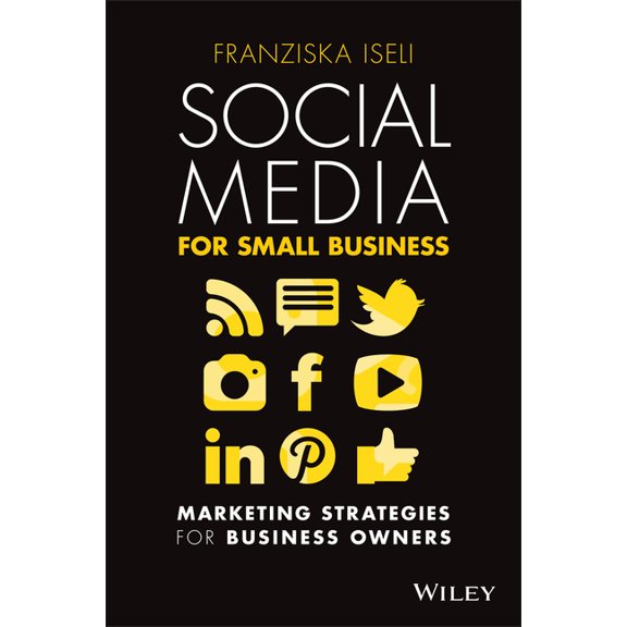 Social Media for Small Business: Marketing Strategies for Business Owners, (Paperback)