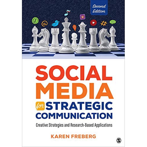 Pre-Owned Social Media for Strategic Communication: Creative Strategies and Research-Based Applications (Paperback) 1071826905 9781071826904