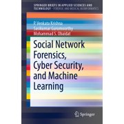 Social Network Forensics, Cyber Security, and Machine Learning, Paperback