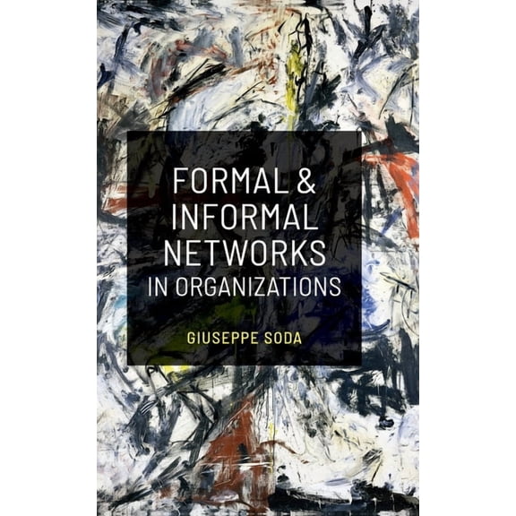 Social Network Mechanisms Formal and Informal Networks in Organizations, (Hardcover)