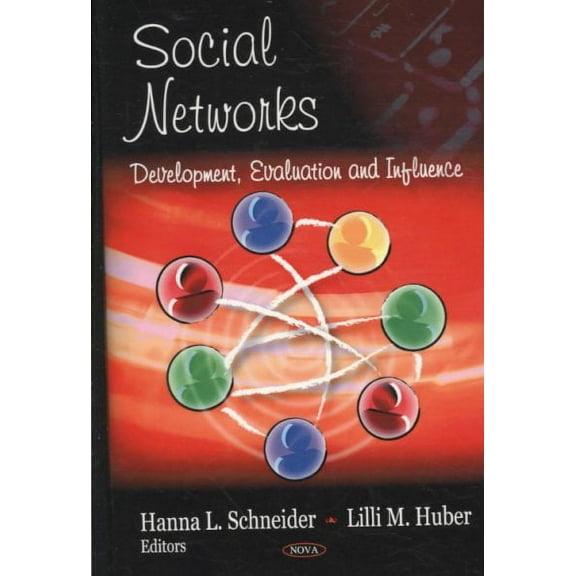 Social Networks : Development, Evaluation and Influence