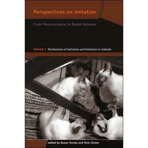 Social Neuroscience Series Perspectives on Imitation, Volume 1: From Neuroscience to Social Science - Volume 1: Mechanisms of Imitation and Imitati, (Paperback)