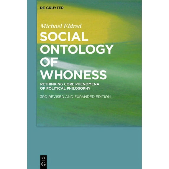 Social Ontology of Whoness: Rethinking Core Phenomena of Political Philosophy, (Paperback)