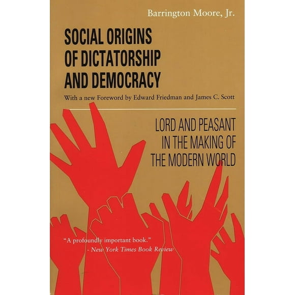 Social Origins of Dictatorship and Democracy : Lord and Peasant in the Making of the Modern World (Paperback)