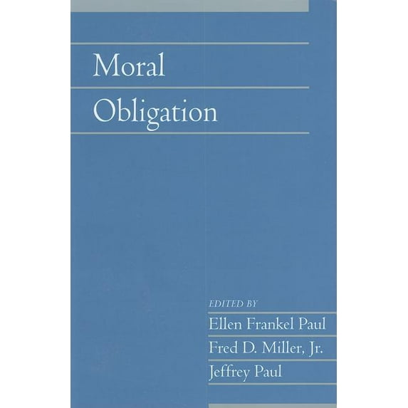 Social Philosophy and Policy Moral Obligation: Volume 27, Part 2, Book 27, (Paperback)