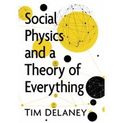 Social Physics and a Theory of Everything, Paperback