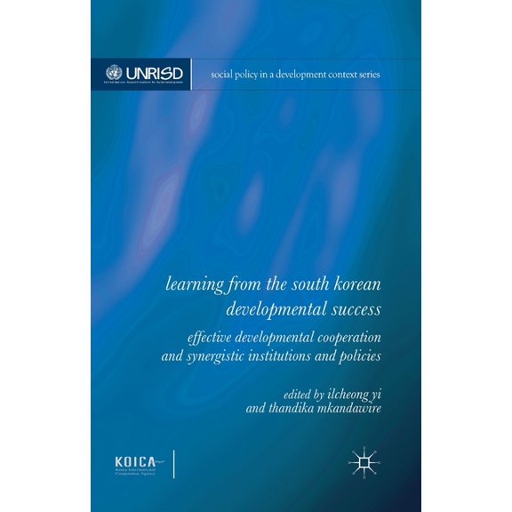 Social Policy in a Development Context Learning from the South Korean Developmental Success: Effective Developmental Cooperation and Synergistic Institutions a, (Paperback)