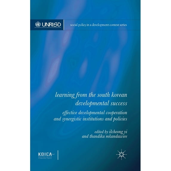 Social Policy in a Development Context Learning from the South Korean Developmental Success: Effective Developmental Cooperation and Synergistic Institutions a, (Paperback)