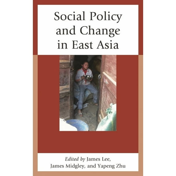 Social Policy and Change in East Asia, (Hardcover)
