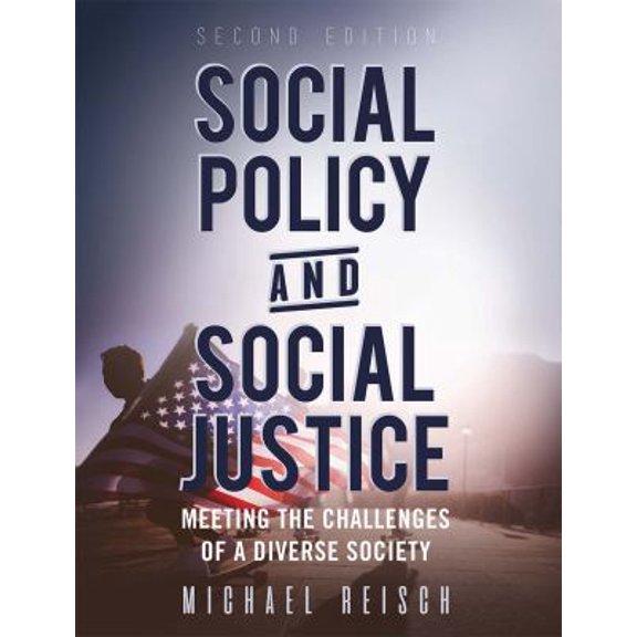Pre-Owned Social Policy and Social Justice: Meeting the Challenges of a Diverse Society (Paperback) 1516506049 9781516506040