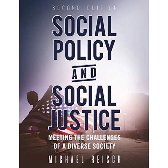 Pre-Owned Social Policy and Social Justice: Meeting the Challenges of a Diverse Society (Paperback) 1516506049 9781516506040