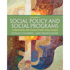 Pre-Owned Social Policy and Social Programs: A Method for the Practical Public Policy Analyst (Mysearchlab)