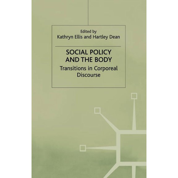 Social Policy and the Body: Transitions in Corporeal Discourse, (Paperback)