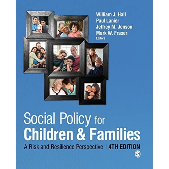 Pre-Owned Social Policy for Children and Families: A Risk and Resilience Perspective, 9781544371481, 1544371489, Paperback, Fourth edition