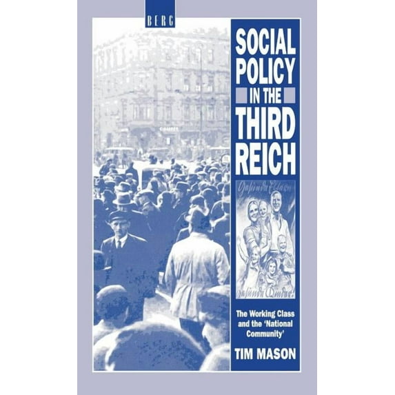 Social Policy in the Third Reich: The Working Class and the 'National Community', (Hardcover)