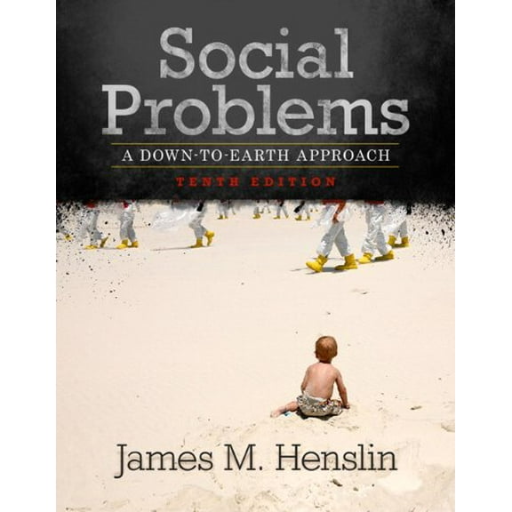 Pre-Owned Social Problems: A Down-To-Earth Approach (10th Edition)