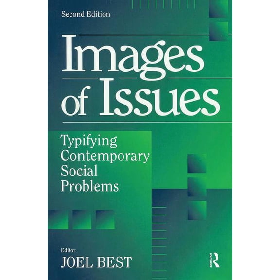 Social Problems & Social Issues Images of Issues: Typifying Contemporary Social Problems, (Hardcover)