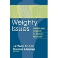 thumbnail image 1 of Social Problems & Social Issues: Weighty Issues: Fatness and Thinness as Social Problems (Paperback), 1 of 1