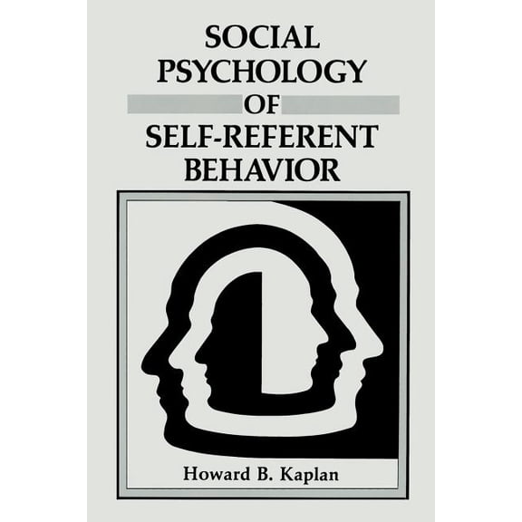 Social Psychology of Self-Referent Behavior, (Paperback)