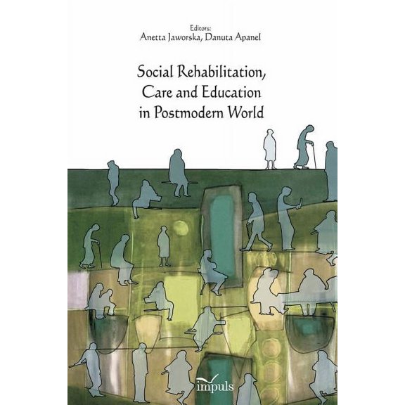 Social Rehabilitation, Care and Education in Postmodern World, (Paperback)