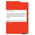 thumbnail image 1 of Social Reproduction, Economic Growth, And Environmental Sustainability In The Era Of Restrictive Immigration And Integration Policies: The Role Of The ... Swedish Temporary Immigration Policy (Tip), 1 of 1