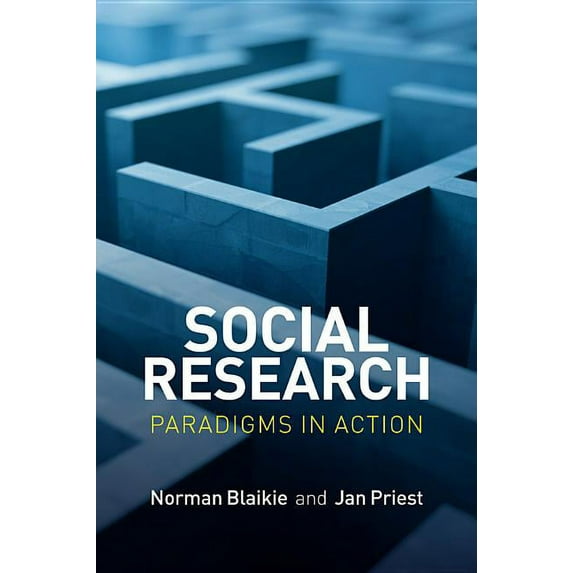 Social Research: Paradigms in Action, (Paperback)