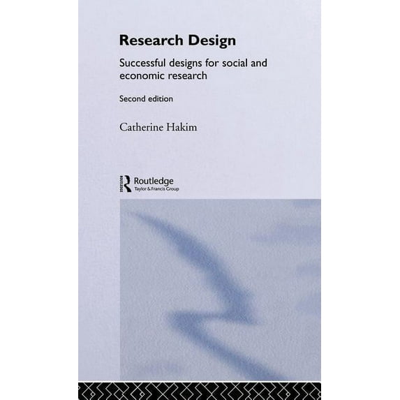 Social Research Today Research Design: Succesful Designs for Social Economics Research, (Hardcover)