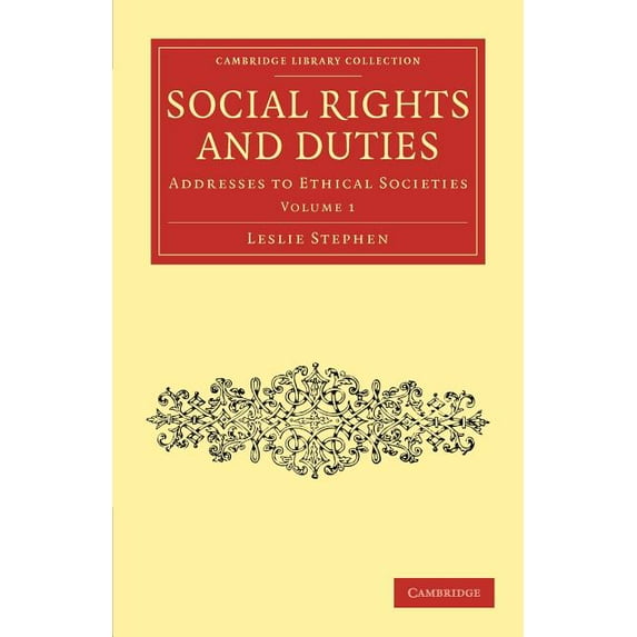 Social Rights and Duties: Addresses to Ethical Societies, (Paperback)