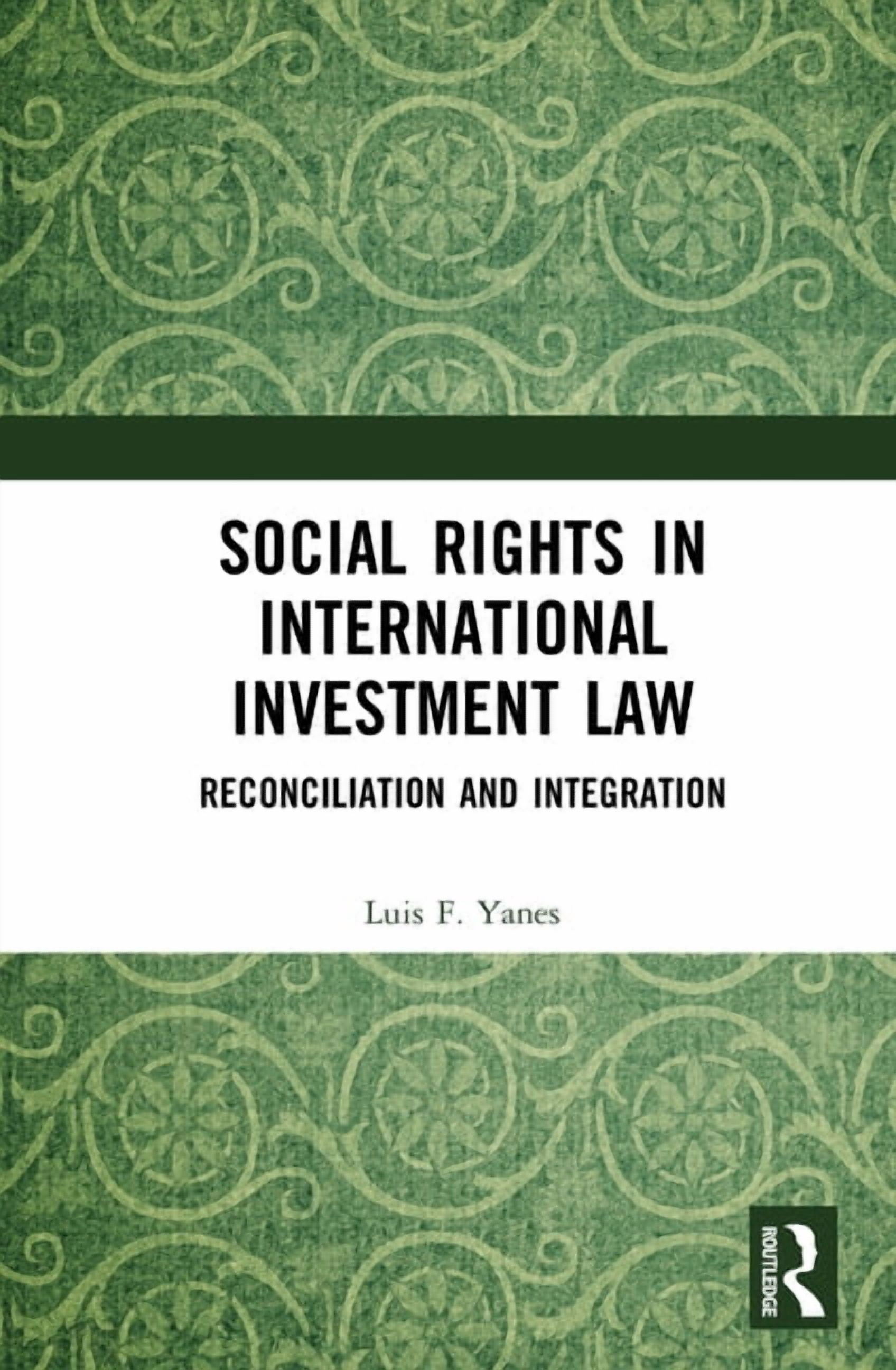 Social Rights in International Investment Law: Reconciliation and Integration, (Hardcover)